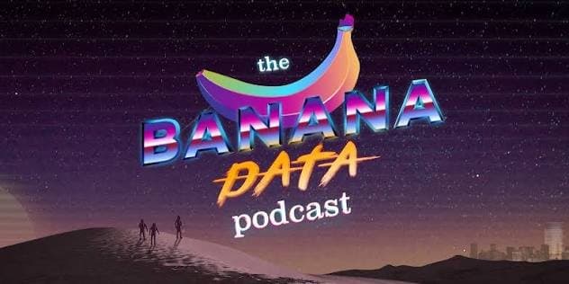 Banana Data Podcast